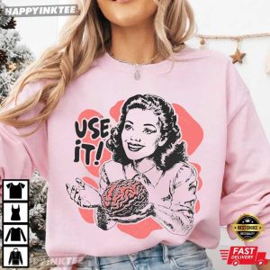 Use Your Brain Funny Meme T Shirt (3)