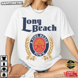 Long Beach A Fine Beach Town T Shirt (4)