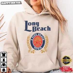 Long Beach A Fine Beach Town T Shirt (3)