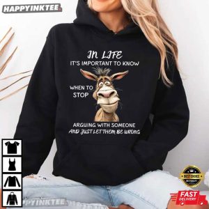In Life It's Important To Know When To Stop Arguing Funny Donkey T Shirt (4)
