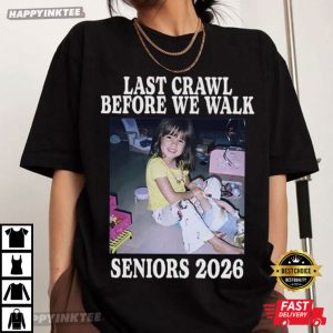 Last Crawl Before We Walk Senior 2026 Custom Photo T-Shirt