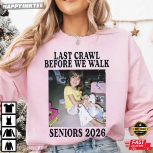 Last Crawl Before We Walk Senior 2026 Custom Photo T Shirt (3)