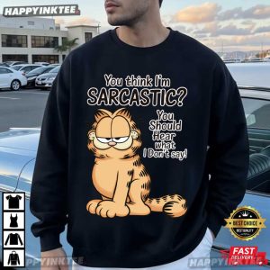 Garfield Cartoon You Think I'm Sarcastic Humorous Cat T Shirt (3)