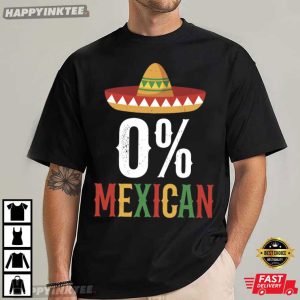 Zero Percent Mexican Funny Cinco De Mayo Sombrero Graphic T-Shirt