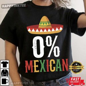 Zero Percent Mexican Funny Cinco De Mayo Sombrero Graphic T Shirt (4)