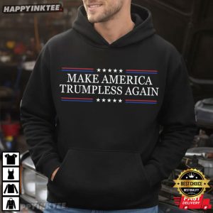 Make America Trumpless Again Funny Anti Trump Political T Shirt (3)