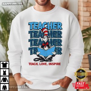 Teacher Dr Seuss Cat In The Hat Teach Love Inspire T Shirt 2