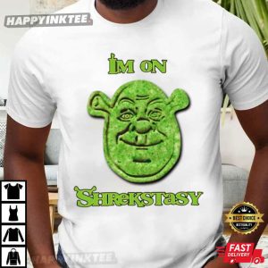 I’m On Shrekstasy Funny Shrek T-Shirt