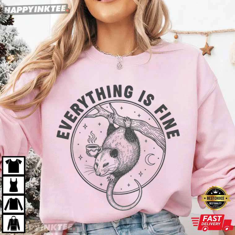 Opossum Everything Is Fine Funny Coffee Animal Lover T-Shirt Opossum Everything Is Fine Funny Coffee Animal Lover T-Shirt