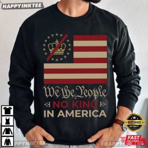 We The People No King In America Anti Trump Activist Gift T Shirt (3)
