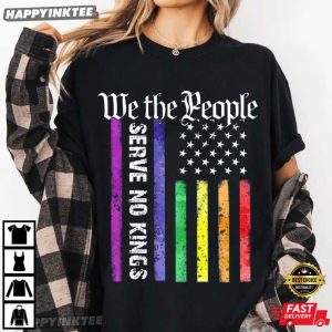 We The People Serve No Kings Patriotic Political LGBTQ Anti Trump T Shirt (4)