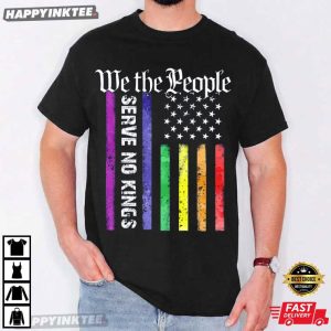 We The People Serve No Kings Patriotic Political LGBTQ Anti Trump T Shirt (2)