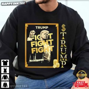 Donald Trump Fight Fight Fight Meme Coin T Shirt (1)