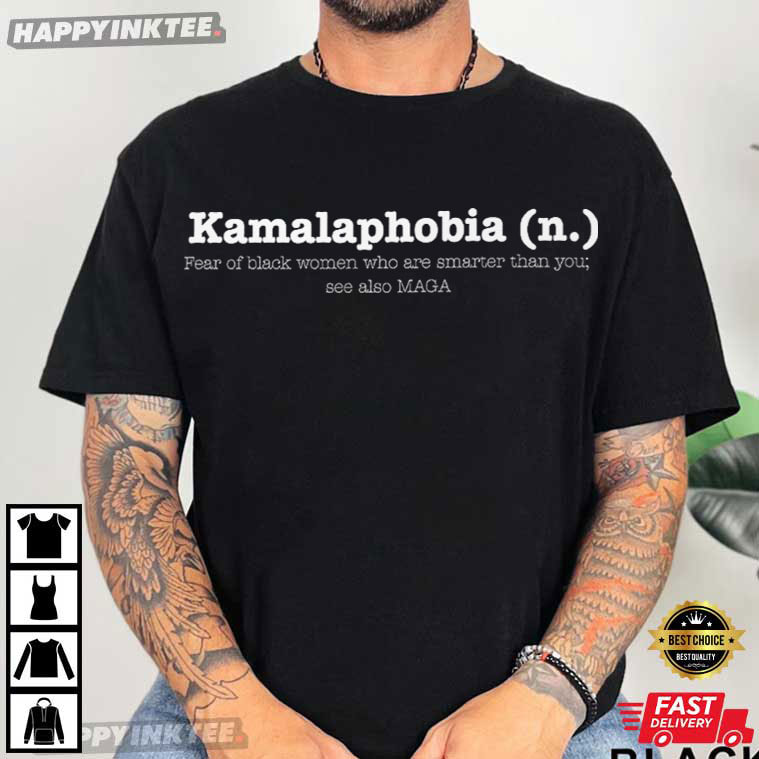 Kamalaphobia Definition Funny Political T-Shirt Kamalaphobia Definition Funny Political T-Shirt