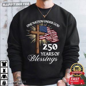 One Nation Under God 250 Years of Blessings USA Anniversary T Shirt (1)