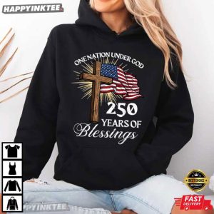 One Nation Under God 250 Years of Blessings USA Anniversary T Shirt (3)