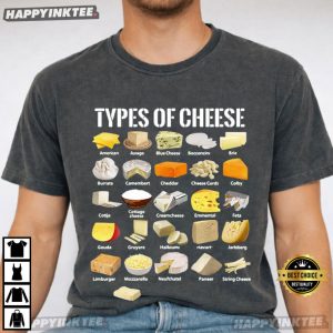 Types of Cheese Funny Cheese Lover Foodie Gift T Shirt (4)