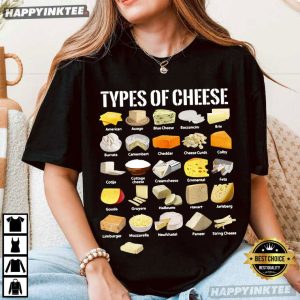 Types of Cheese Funny Cheese Lover Foodie Gift T Shirt (2)