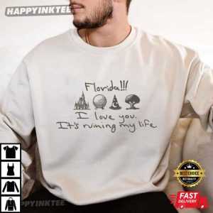 Florida I love You It's Ruining My Life WDW Park T Shirt (1)
