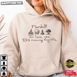 Florida I love You It's Ruining My Life WDW Park T Shirt (3)