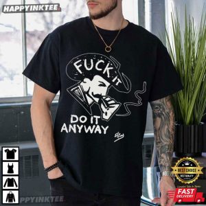 Cowboy Fuck It Do It Anyway Biker Punk T-Shirt