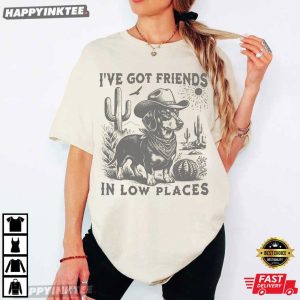 I've Got Friends In Low Places Funny Cowboy Wiener Dog T Shirt (3)