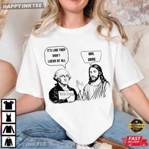It's Like They Didn't Listen At All Bro Same Jesus Meme T Shirt (6)
