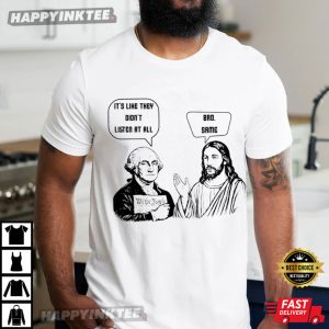 It's Like They Didn't Listen At All Bro Same Jesus Meme T Shirt (1)