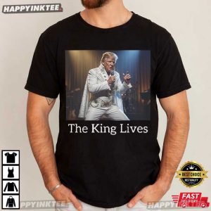 Trump Meme The King Lives Funny Political T Shirt (2)