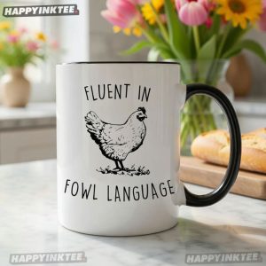 Fluent In Fowl Language Funny Chicken Mug (2)