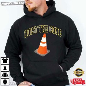 Hoist The Cone Pittsburgh Funny Baseball Meme T Shirt (3)