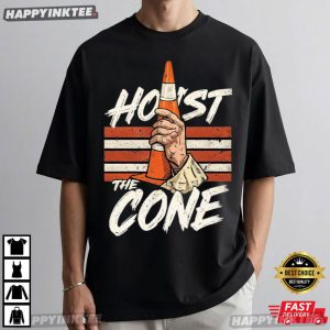 Hoist The Cone Pittsburgh Pirates Baseball Meme T-Shirt