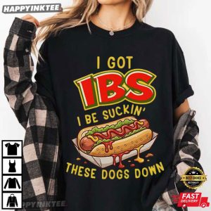 IBS Hot Dog I Be Sucking These Dogs Down Funny T Shirt (4)