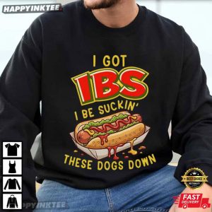 IBS Hot Dog I Be Sucking These Dogs Down Funny T Shirt (1)