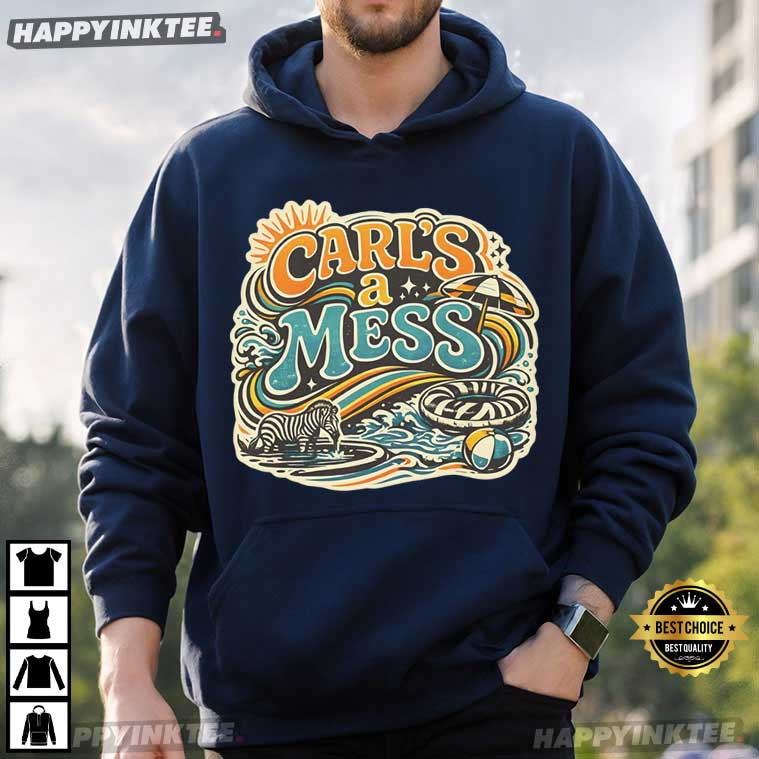Carl's A Mess Summer House Bravo Funny Reality TV T-Shirt Carl's A Mess Summer House Bravo Funny Reality TV T-Shirt