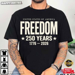 United States Of America Freedom 250 Years Patriotic 4th of July T Shirt (4)