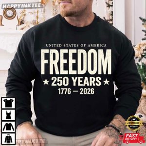 United States Of America Freedom 250 Years Patriotic 4th of July T Shirt (1)