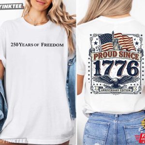 USA 250 Years Of Freedom Proud Since 1776 Independence Day T Shirt (4)