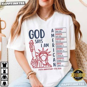 God Says I Am American 250th Anniversary 1776 2026 T Shirt (2)