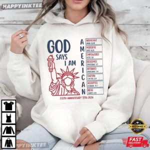 God Says I Am American 250th Anniversary 1776 2026 T Shirt (3)