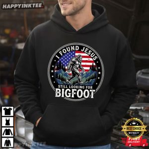 Retro I Found Jesus Still Looking Bigfoot Funny Christian T Shirt (4)