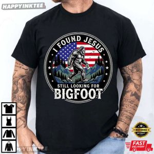 Retro I Found Jesus Still Looking Bigfoot Funny Christian T Shirt (2)