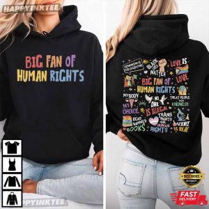 Big Fan Of Human Rights Equality Social Justice Gift T Shirt (1)