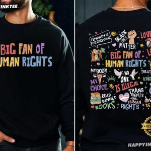 Big Fan Of Human Rights Equality Social Justice Gift T Shirt (3)