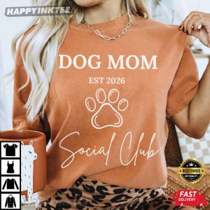 Dog Mom Social Club Est 2026 Funny Mother's Day T Shirt (4)