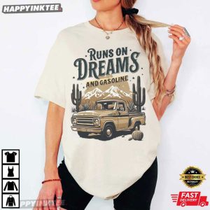 Runs On Dreams and Gasoline Truck Vintage Desert T Shirt (4)