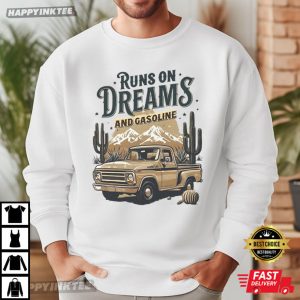 Runs On Dreams and Gasoline Truck Vintage Desert T Shirt (1)