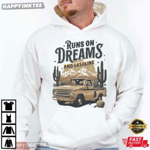 Runs On Dreams and Gasoline Truck Vintage Desert T Shirt (3)