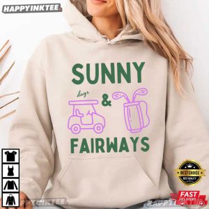 Sunny Days And Fairways Golf Lover Gift T Shirt (4)