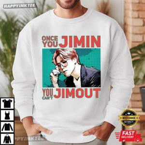 Once You Jimin You Can't Jimout BTS Kpop Music T Shirt (3)